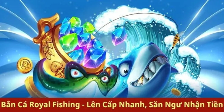 Cách Chơi Bắn Cá Royal Fishing Tại RikVip Hiểu Rõ Luật Và Chiến Thuật